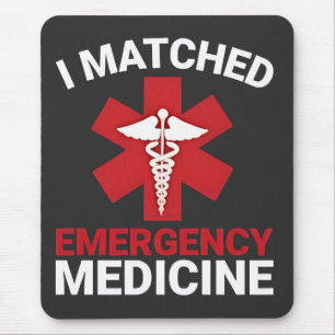 I Matched Emergency Medicine Graduation Mouse Pad