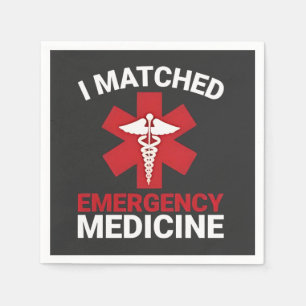I Matched Emergency Medicine Graduation  Napkin