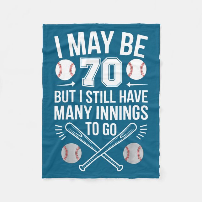 I May Be 70 Baseball Player 70th Birthday Party  Fleece Blanket (Front)