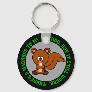 I may be crazy but I can still get the job done Keychain