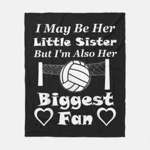 I May Be Her Little Sister Biggest Fan Volleyball Fleece Blanket