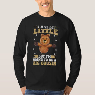 I May Be Little But I'm Going To Be A Big Cousin 2 T-Shirt