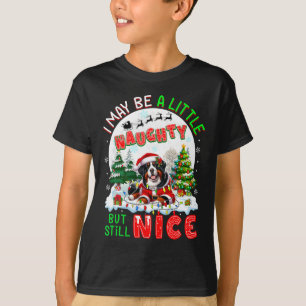 I May Be Little Naughty But Still Nice Xmas Bernes T-Shirt
