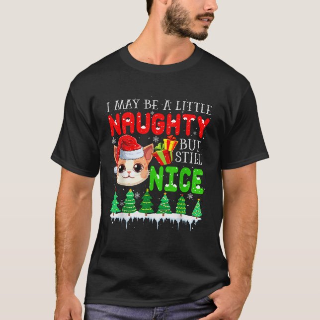 I May Be Little Naughty But Still Nice Xmas Santa  T-Shirt (Front)