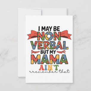 I May Be Non-Verbal But My Mama Ain't Autism Mom Save The Date