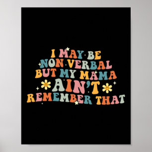 I May Be Non Verbyl Nonverl Autism Awareness Women Poster