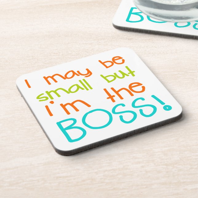 I may be Small but Im the Boss Coaster (Left Side)