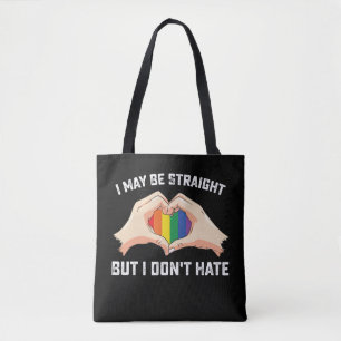 I May Be Straight But I Don't Hate Gay Lesbian Tote Bag