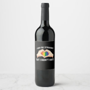 I May Be Straight But I Don't Hate Gay Lesbian Wine Label