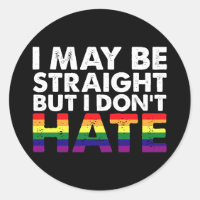 I May Be Straight But I Don't Hate LGBT Gay