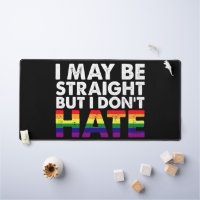 I May Be Straight But I Don't Hate LGBT Gay