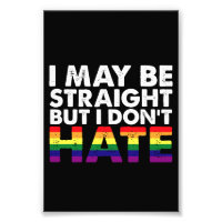 I May Be Straight But I Don't Hate LGBT Gay