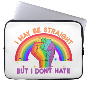 I May Be Straight But I Don't Hate LGBTQIA Pride Laptop Sleeve