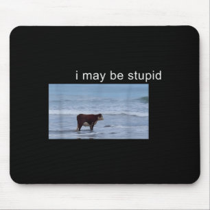 I May Be Stud Cow Meme I May Be Stud Funny  Mouse Pad