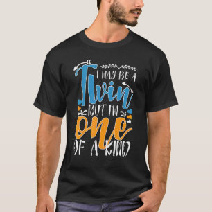 I May Be Twin But I'm One Of Kind Funny Men Twin L T-Shirt