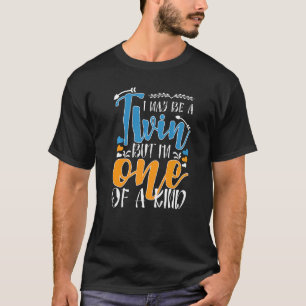I May Be Twin But I'm One Of Kind Funny Men Twin L T-Shirt