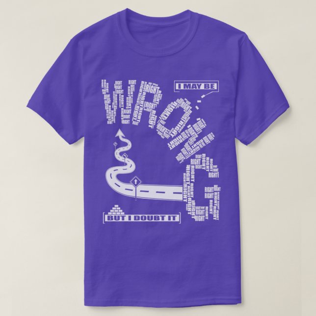 i may be wrong but i doubt it 1 T-Shirt (Design Front)
