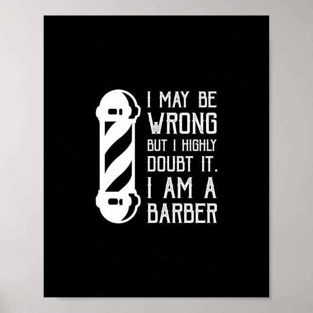 i may be wrong but i highly doubt it im a barber poster (Front)