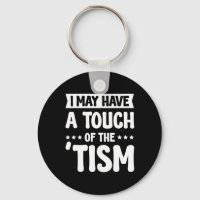 I May Have A Touch Of The Tism 2 