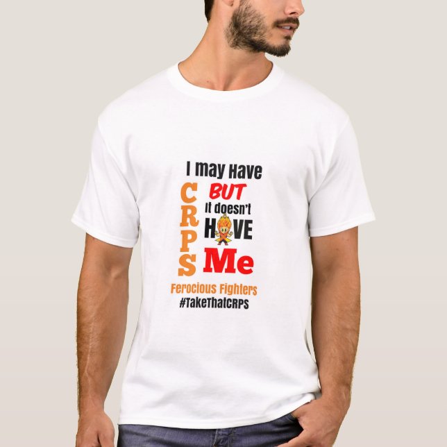 I may have CRPS T-Shirt (Front)