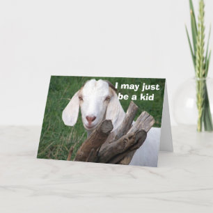 I MAY JUST BE A KID-HAPPY BIRTHDAY CARD