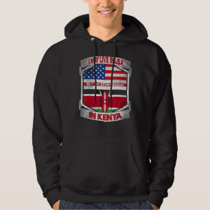I May Live In The Usa But My Story Began In Kenya  Hoodie