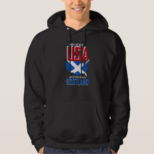 I May Live In The Usa But My Story Began In Scotla Hoodie