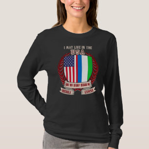 I May Live In The Usa But My Story Began In Sierra T-Shirt