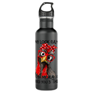 I May Look Calm But In My Head I've Pecked You 3 T 710 Ml Water Bottle