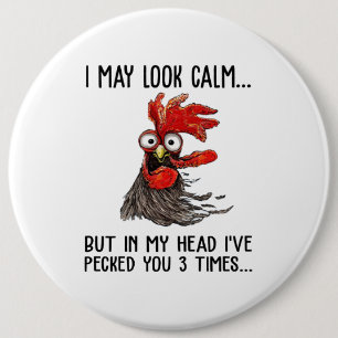 I May Look Calm But In My Head I've Picked You 3 T 6 Inch Round Button