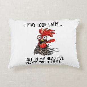 I May Look Calm But In My Head I've Picked You 3 T Accent Pillow