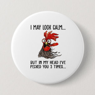I May Look Calm But In My Head I've Picked You 3 T Inch Round Button