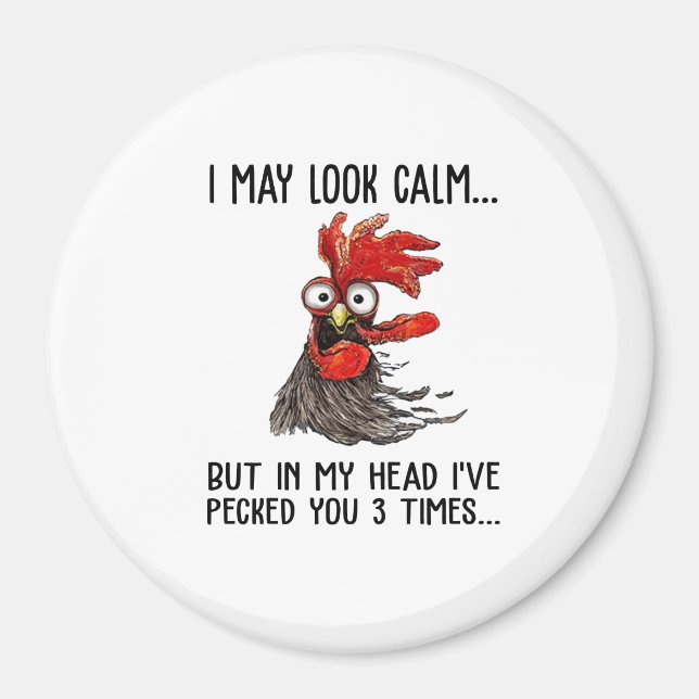 I May Look Calm But In My Head I've Picked You 3 T Magnet (Front)