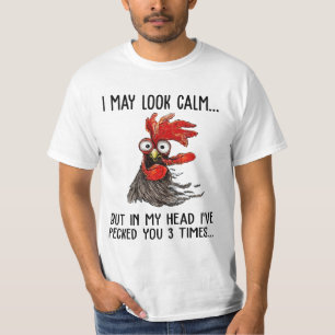 I May Look Calm But In My Head I've Picked You 3 T T-Shirt