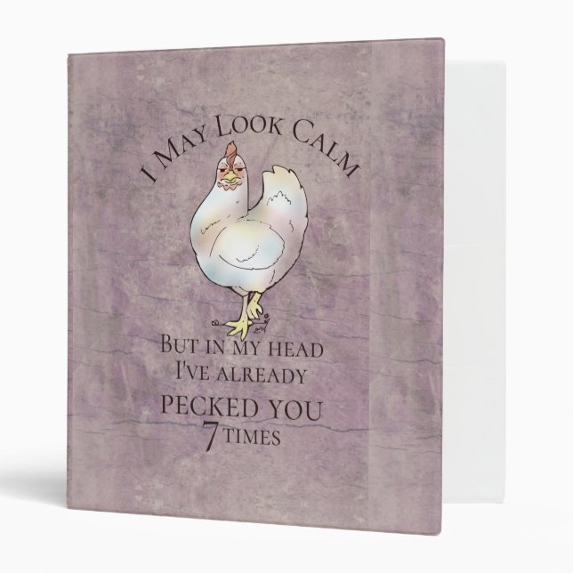 "I May Look Calm" Chicken Binder (Front/Inside)