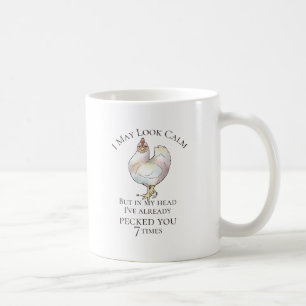"I May Look Calm" Chicken Coffee Mug