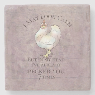 "I May Look Calm" Chicken Stone Coaster