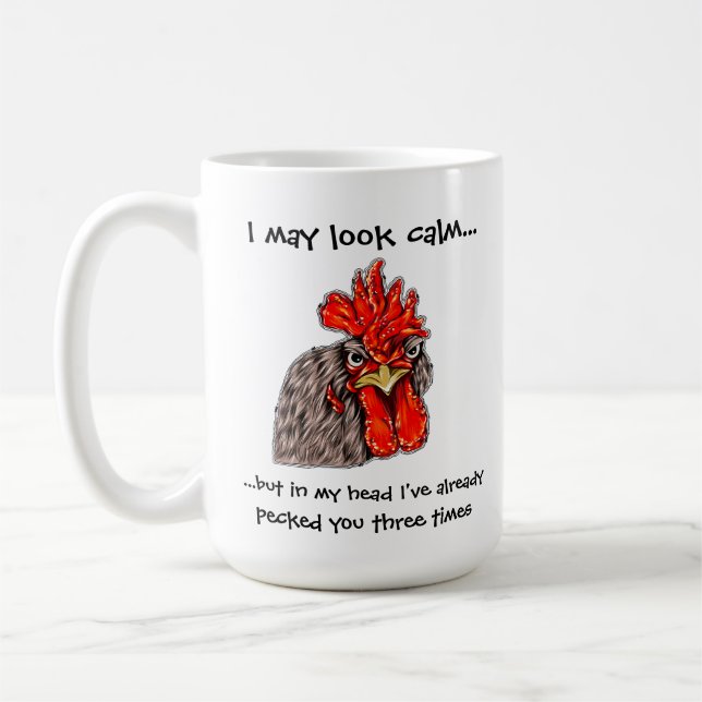 "I may look calm..." Tall Rooster Mug (Left)