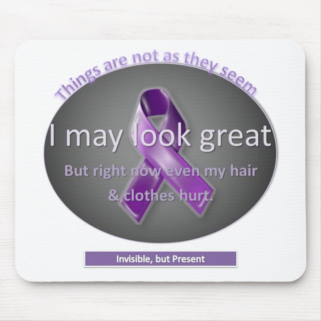 I May Look Perfectly Fine to you Mouse Pad (Front)