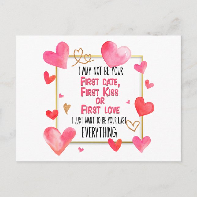 I May Not Be Your First Date First Kiss First Love Postcard (Front)
