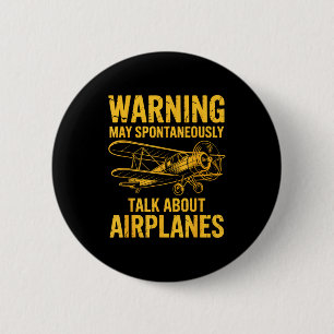 I May Sntaneously Talk About Airplanes Funny Airpl 2 Inch Round Button