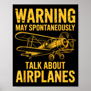 I May Sntaneously Talk About Airplanes Funny Airpl Poster