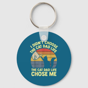 I Me Didn' Choose Cat Dad Life Keychain