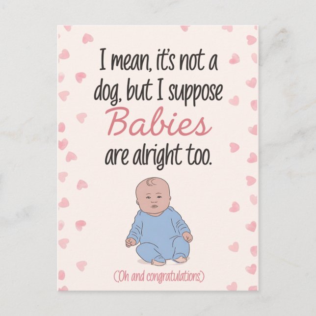I Mean It's Not A Dog But I Suppose Babies Funny Postcard (Front)