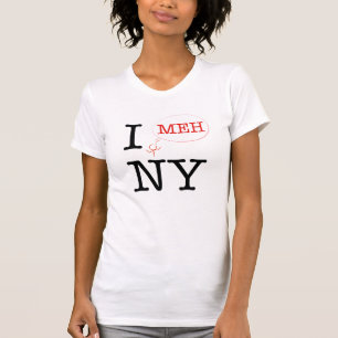 I MEH NY T-Shirt