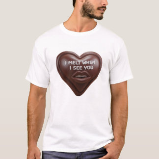 I melt when I see you T-Shirt