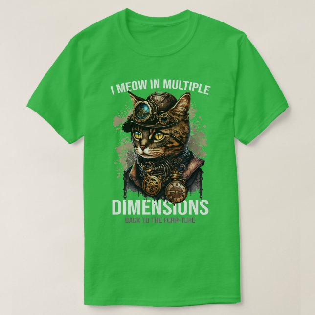 I Meow In Multiple Dimensions T-Shirt (Design Front)