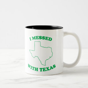 I Messed With Texas Two-Tone Coffee Mug