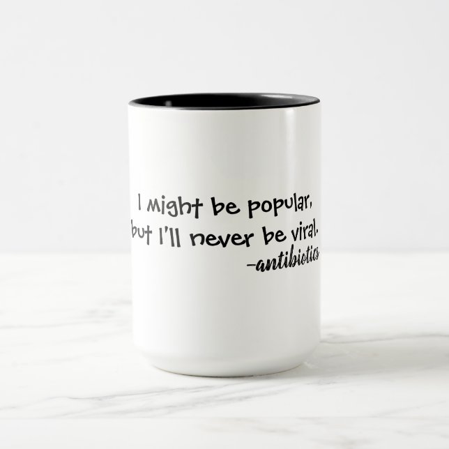 I might be popular but I'll never be viral Mug (Center)