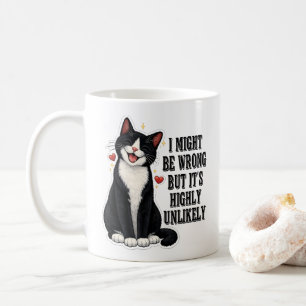 I Might Be Wrong But It's Highly Unlikely Funny Coffee Mug